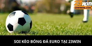 Soi kèo bóng đá Euro