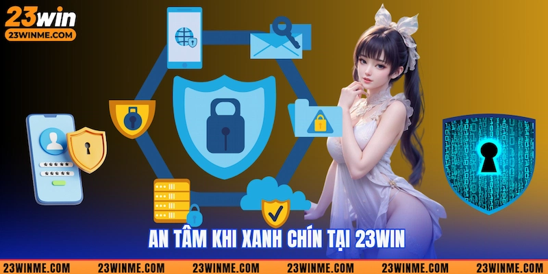 Bảo mật thông tin tuyệt đối tại nhà cái 23Win